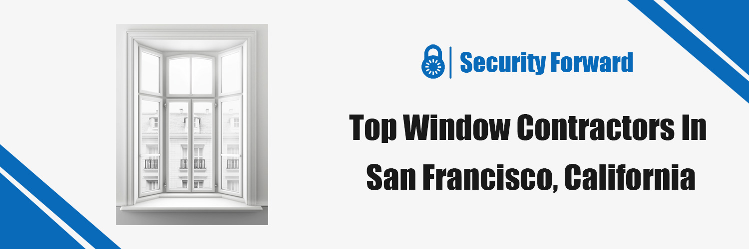 Top Window Contractors In San Francisco, California